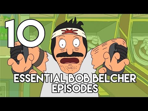 10 Essential Bob Belcher Episodes